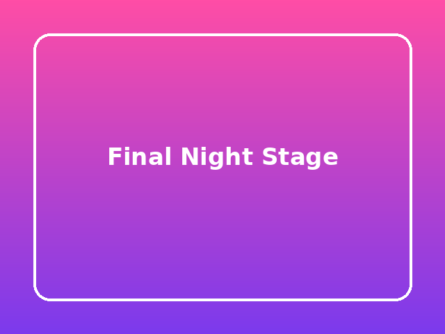 Final Night Stage