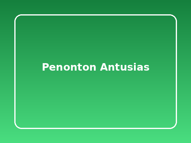 Penonton Antusias
