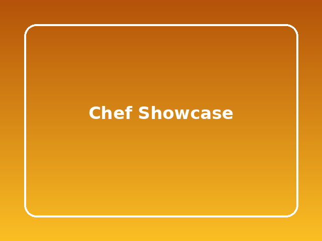 Chef Showcase
