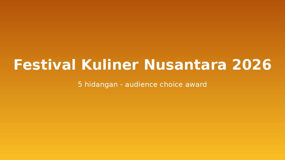 Festival Kuliner Nusantara 2026